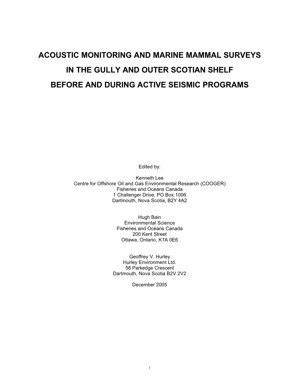 Acoustic Monitoring and Marine Mammal Surveys in the Gully and Outer Scotian Shelf Before and During Active Seismic Programs