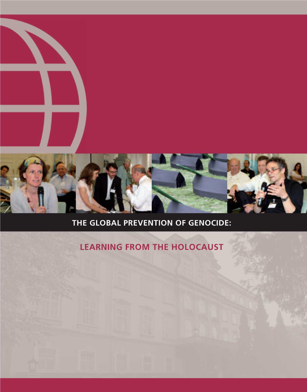 Learning from the Holocaust the Global Prevention of Genocide: Learning from the Holocaust