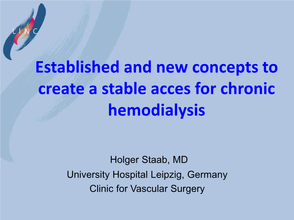 Established and New Concepts to Create a Stable Acces for Chronic Hemodialysis