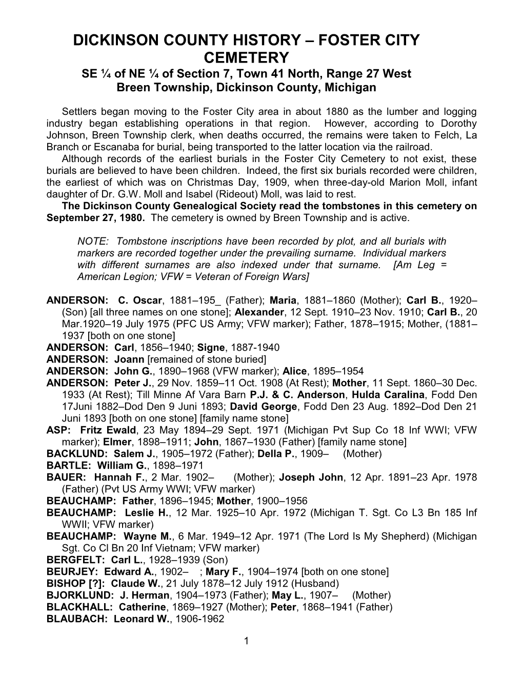 DICKINSON COUNTY HISTORY – FOSTER CITY CEMETERY SE ¼ of NE ¼ of Section 7, Town 41 North, Range 27 West Breen Township, Dickinson County, Michigan