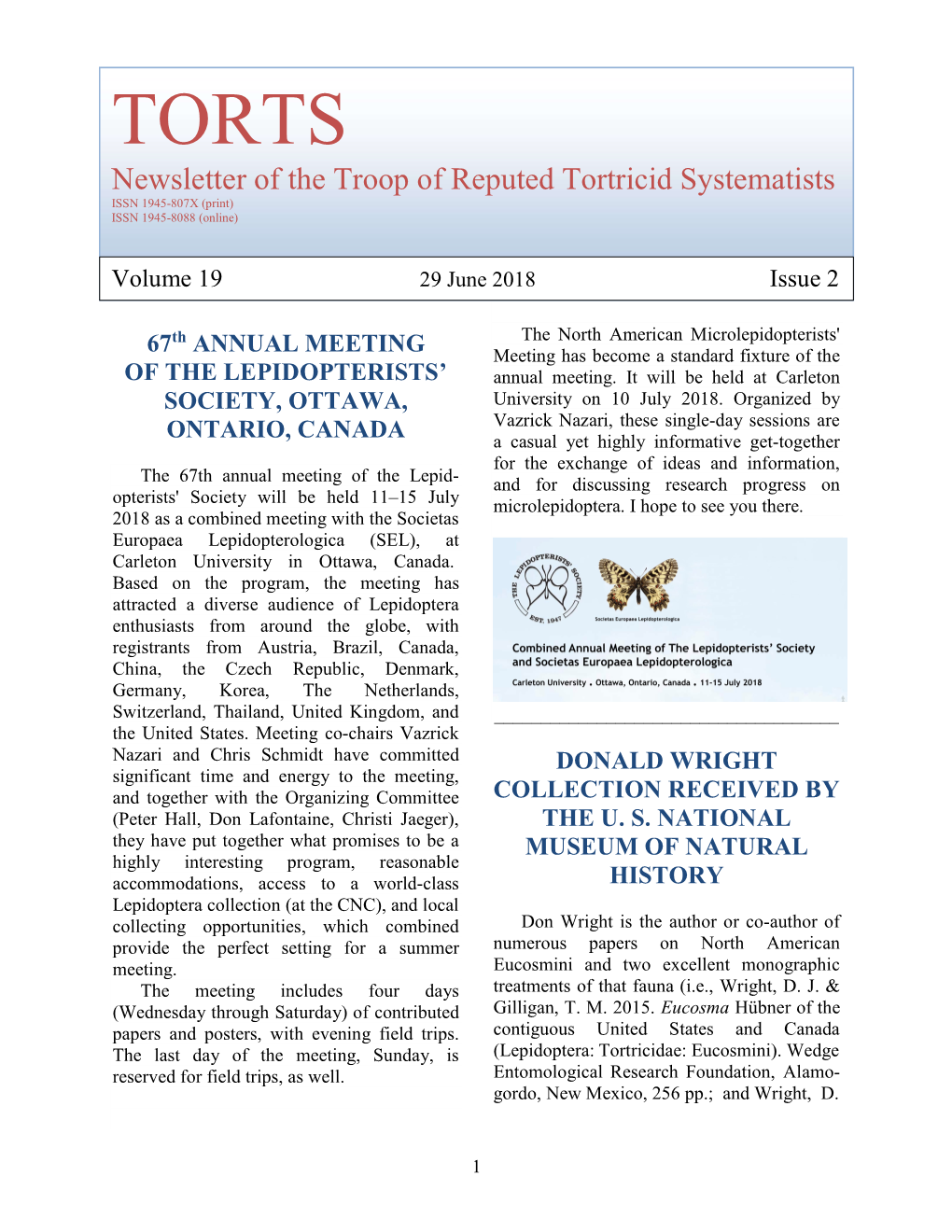 TORTS Newsletter of the Troop of Reputed Tortricid Systematists ISSN 1945-807X (Print) ISSN 1945-8088 (Online)