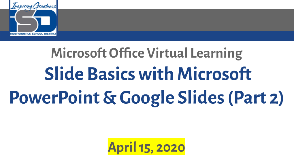Slide Basics with Microsoft Powerpoint & Google Slides (Part 2)