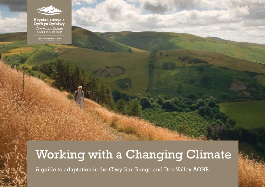 Working with a Changing Climate a Guide to Adaptation in the Clwydian Range and Dee Valley AONB What the Clwydian Range and Dee Valley Does for Us