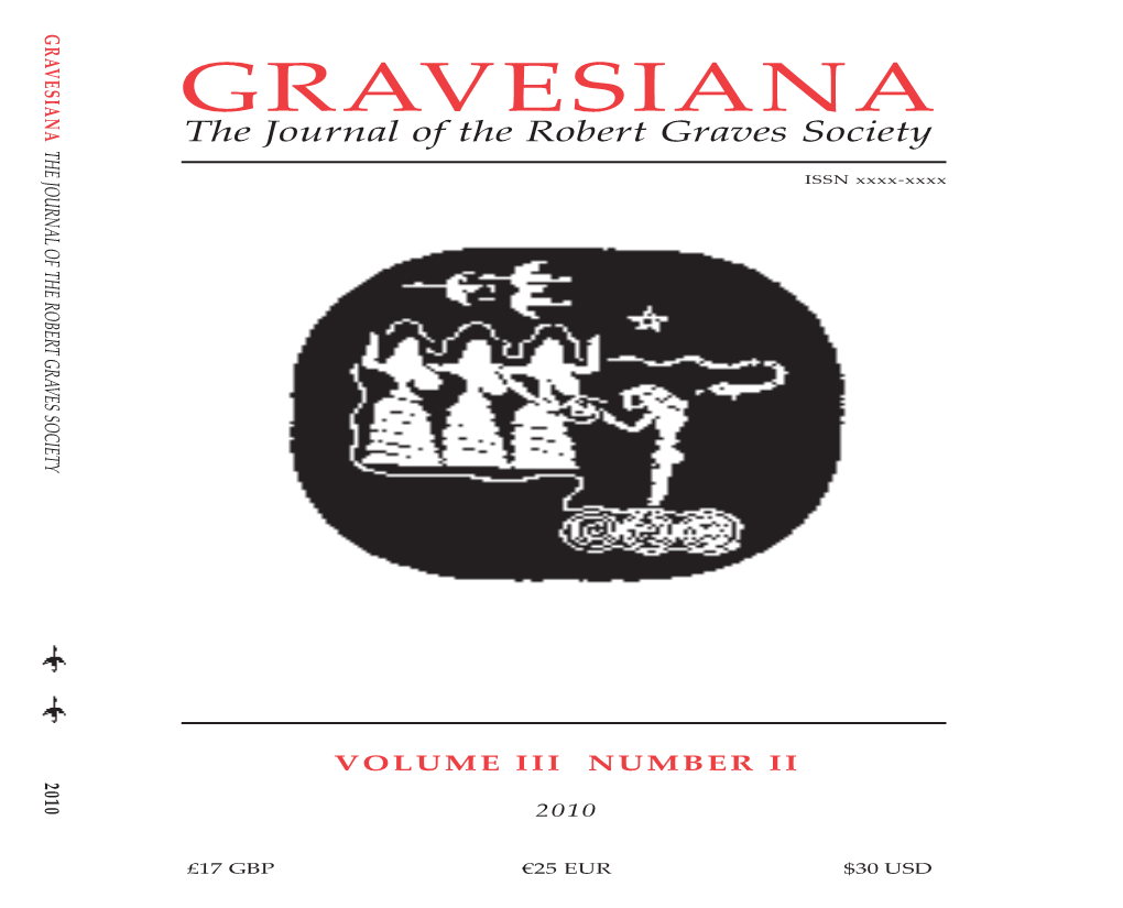 GRAVESIANA GRAVESIANA the Journal of the Robert Graves Society Norman Austin of the ROBERT GRAVES SOCIETY the JOURNAL