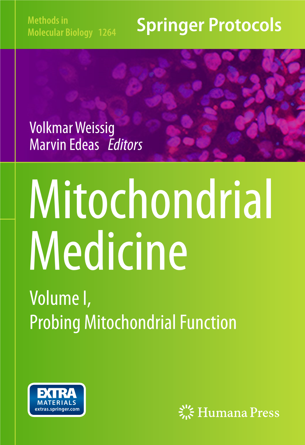 Volume I, Probing Mitochondrial Function M ETHODS in MOLECULAR BIOLOGY