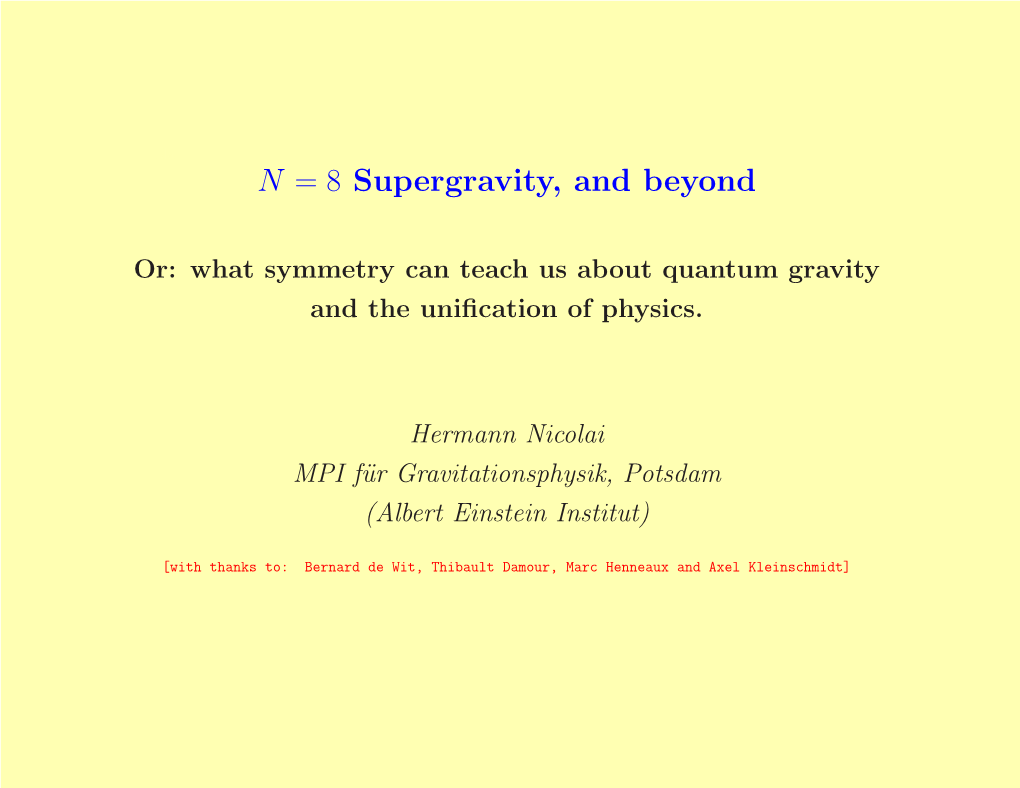 N = 8 Supergravity, and Beyond