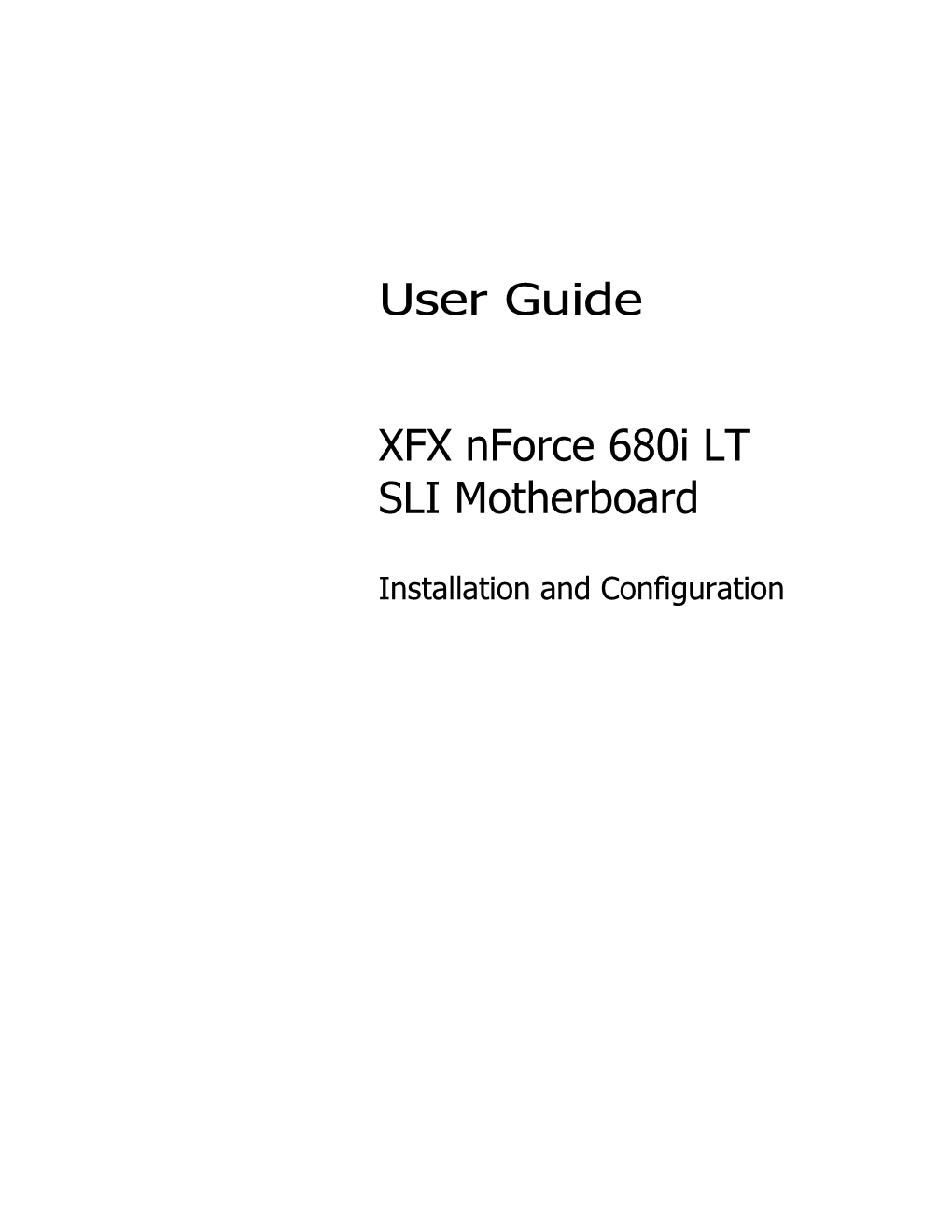 User Guide XFX Nforce 680I LT SLI Motherboard