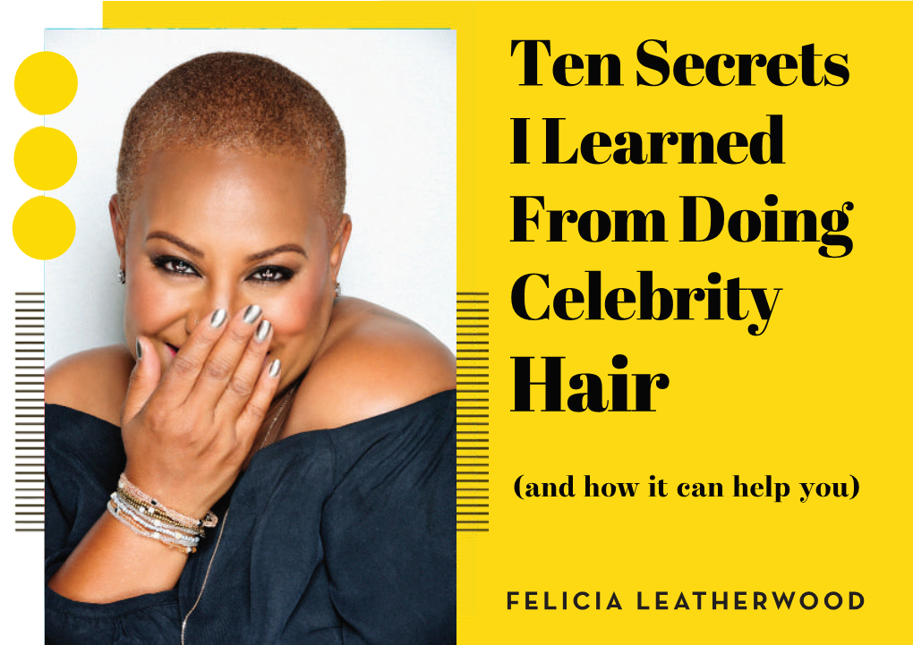 Ten Secrets I Learned from Doing Celebrity Hair