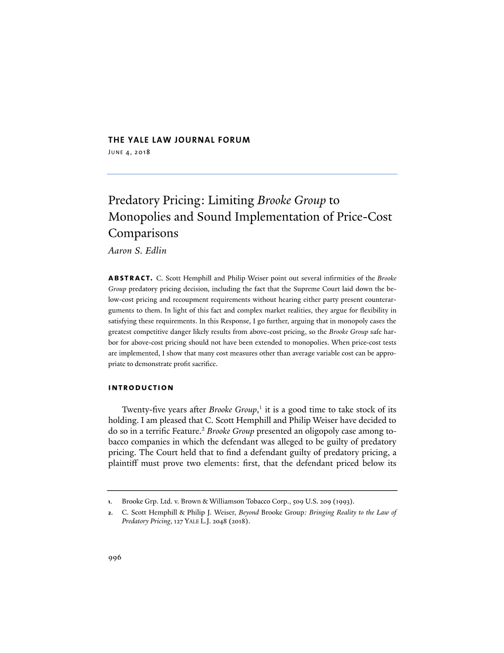 Predatory Pricing: Limiting Brooke Group to Monopolies and Sound Implementation of Price-Cost Comparisons Aaron S