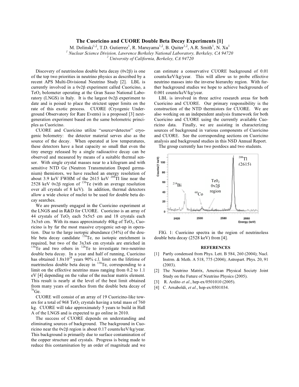 The Cuoricino and CUORE Double Beta Decay Experiments [1] M