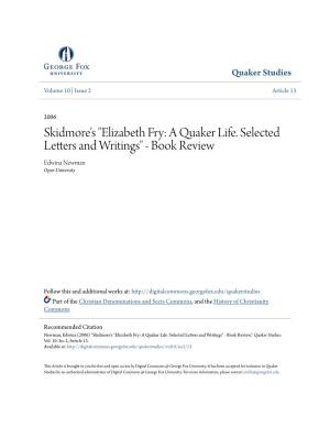 Skidmore's "Elizabeth Fry: a Quaker Life. Selected Letters and Writings" - Book Review Edwina Newman Open University