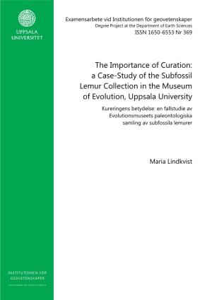 A Case-Study of the Subfossil Lemur Collection in the Museum of Evolution, Uppsala University