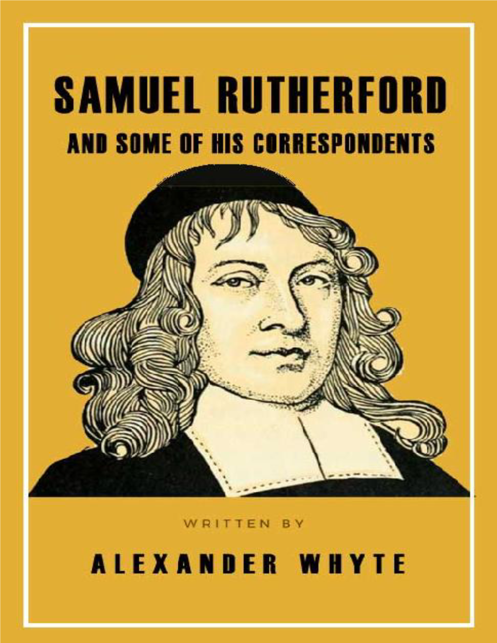 Samuel Rutherford and Some of His Correspondents By