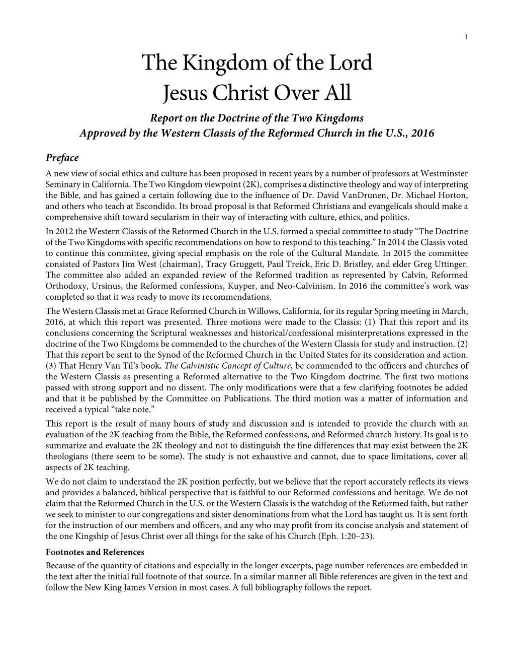 The Kingdom of the Lord Jesus Christ Over All Report on the Doctrine of the Two Kingdoms Approved by the Western Classis of the Reformed Church in the U.S., 2016