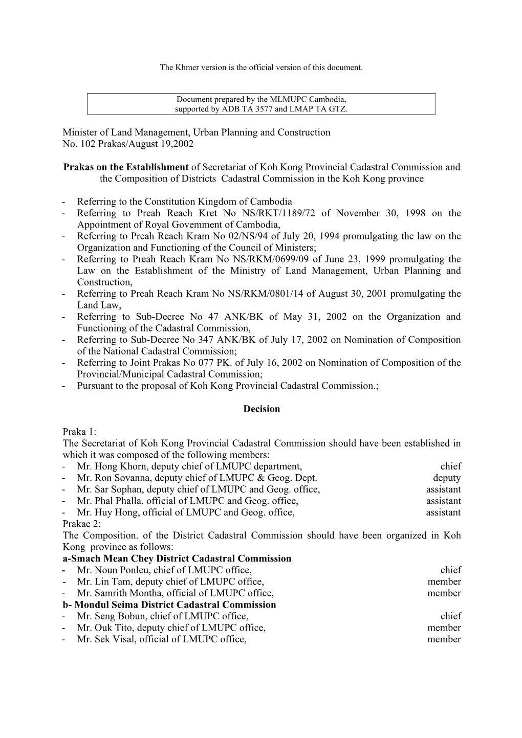Prakas on the Establishment of Secretariat of Koh Kong Provincial Cadastral Commission and the Composition of Districts Cadastral Commission in the Koh Kong Province