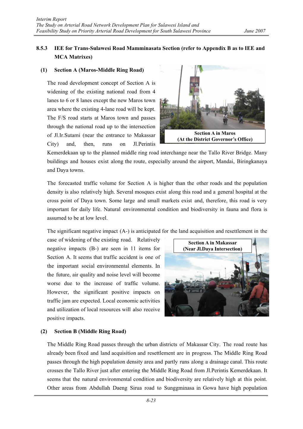 8.5.3 IEE for Trans-Sulawesi Road Mamminasata Section (Refer to Appendix B As to IEE and MCA Matrixes)