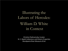 Illustrating the Labors of Hercules: William D. White in Context