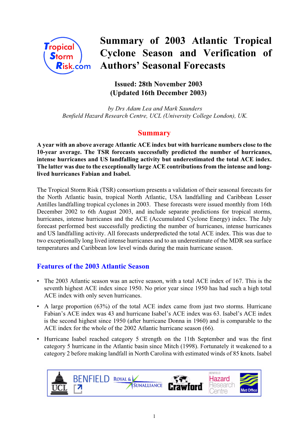 Summary of 2003 Atlantic Tropical Cyclone Season and Verification of Authors’ Seasonal Forecasts