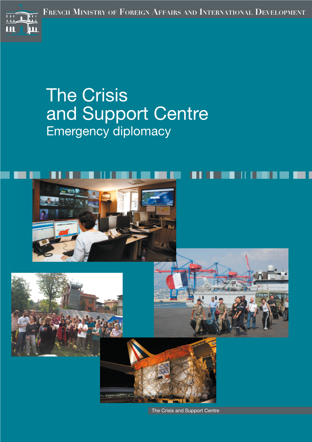 The Crisis and Support Centre Emergency Diplomacy