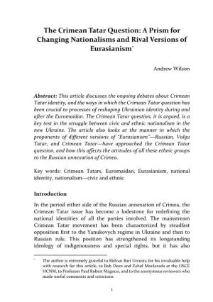 The Crimean Tatar Question: a Prism for Changing Nationalisms and Rival Versions of Eurasianism*