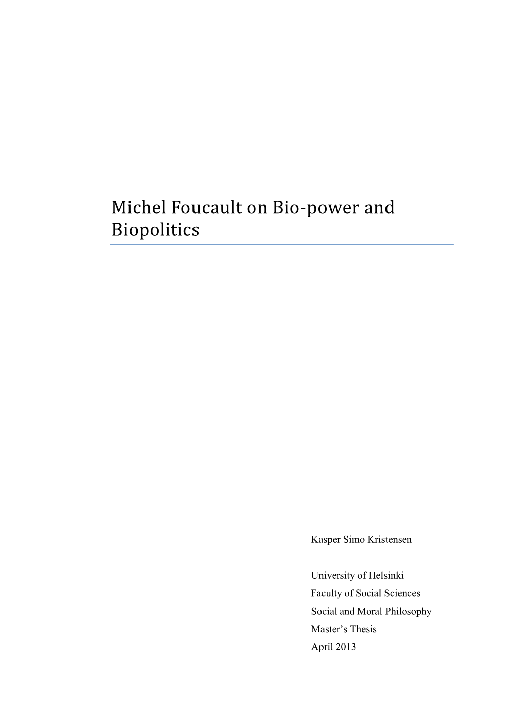 Michel Foucault on Bio-Power and Biopolitics