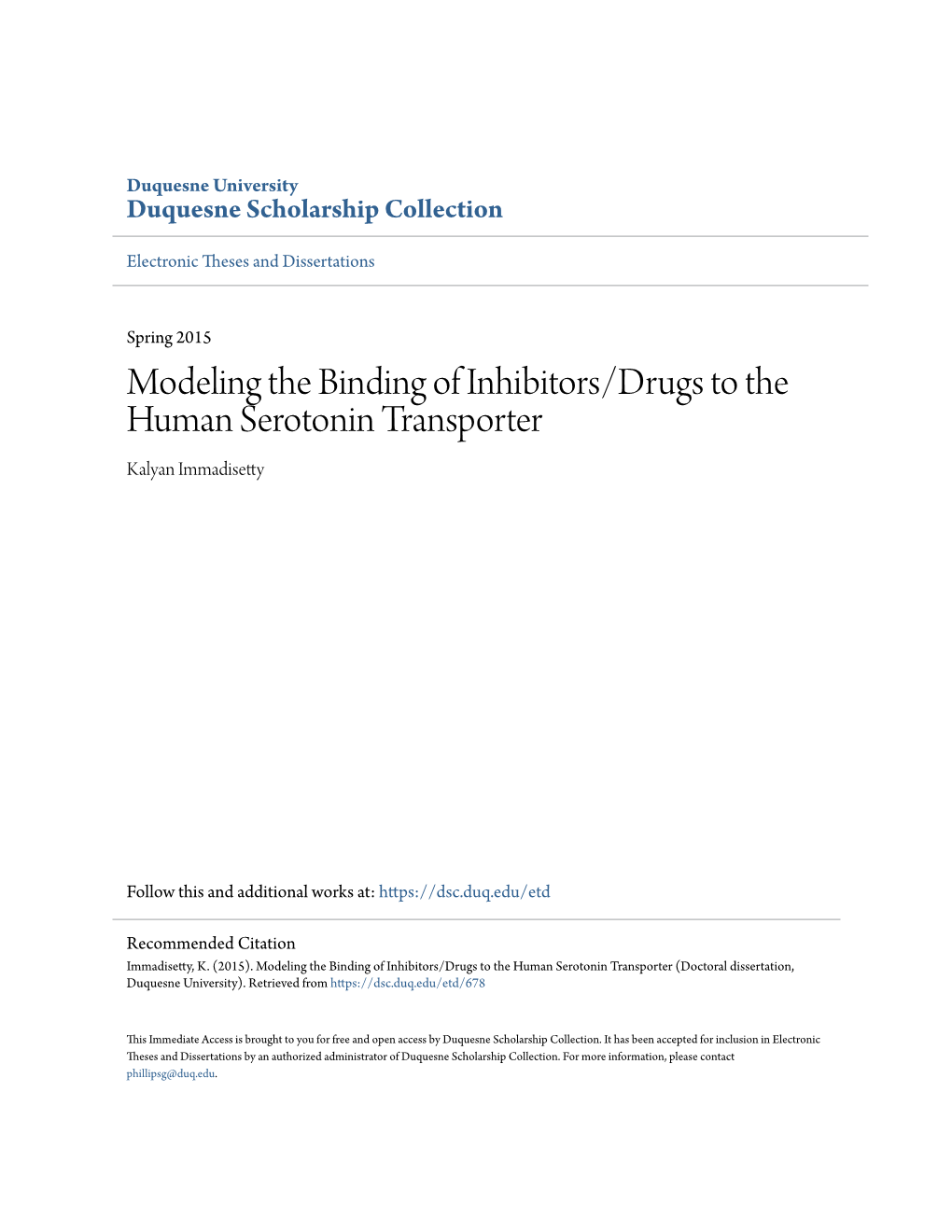 Modeling the Binding of Inhibitors/Drugs to the Human Serotonin Transporter Kalyan Immadisetty