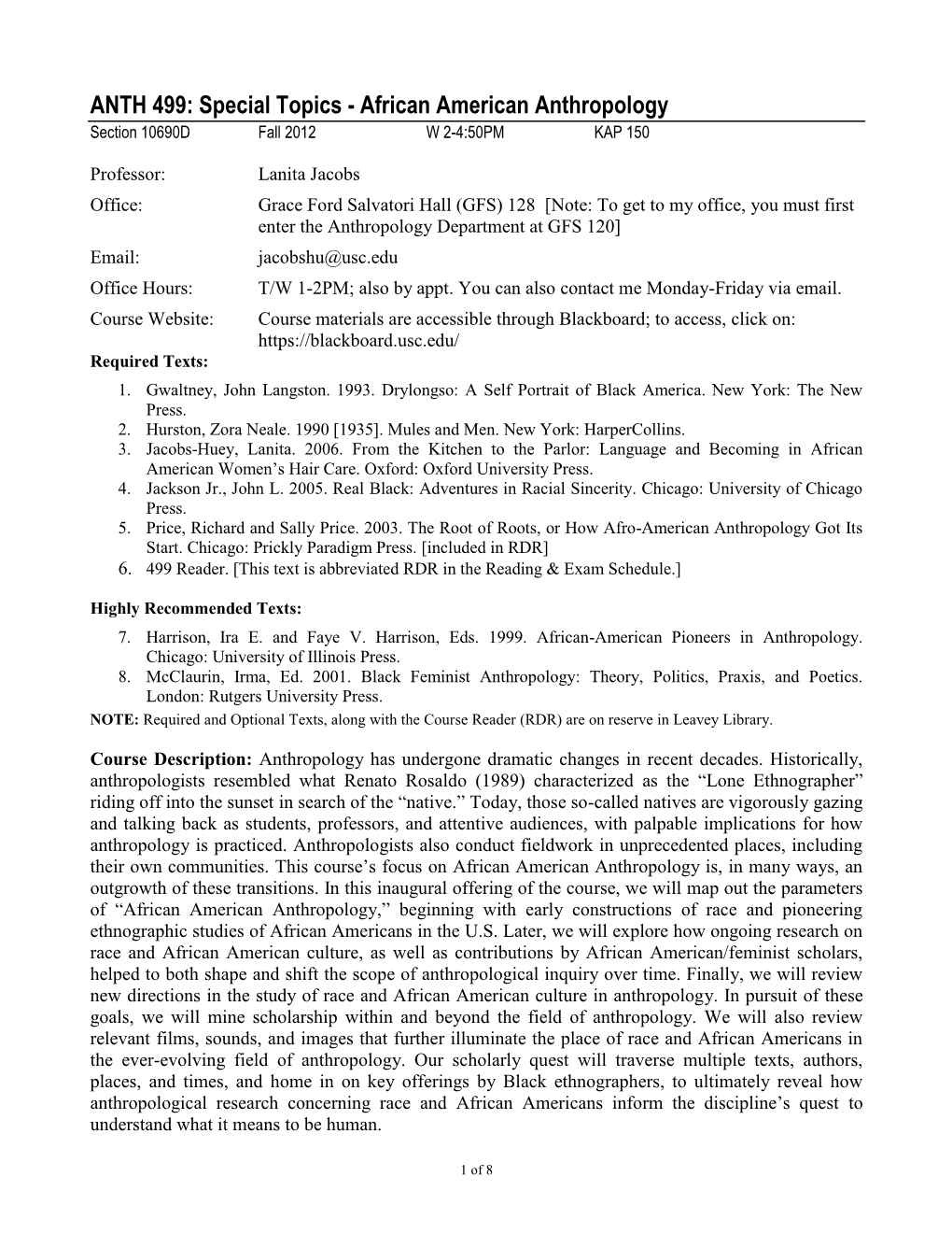 ANTH 499: Special Topics - African American Anthropology Section 10690D Fall 2012 W 2-4:50PM KAP 150