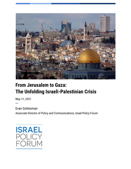 From Jerusalem to Gaza: the Unfolding Israeli-Palestinian Crisis