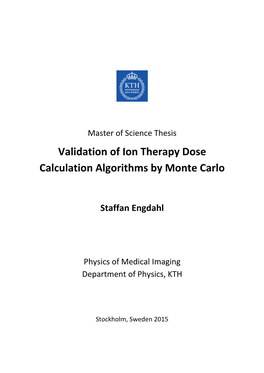 Validation of Ion Therapy Dose Calculation Algorithms by Monte Carlo
