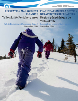 Yellowknife Periphery Area Région Périphérique De Yellowknife Public Engagement Summary Report Rapport Sur La Consultation Publique November 2016 Novembre 2016