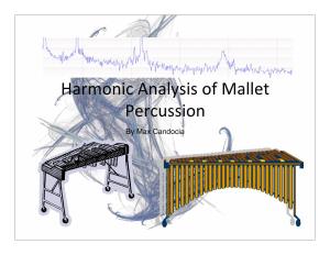 Harmonic Analysis of Mallet Percussion by Max Candocia Goals