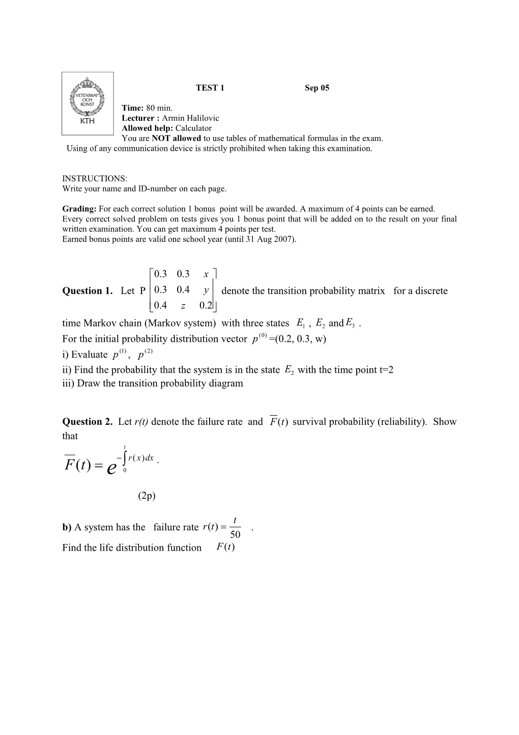 You Are NOT Allowed to Use Tables of Mathematical Formulas in the Exam