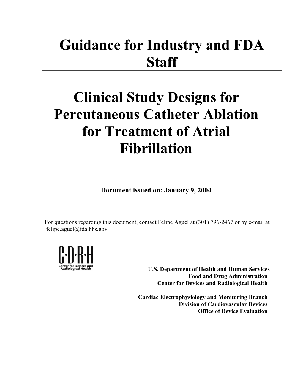 Clinical Study Designs for Percutaneous Catheter Ablation for Treatment of Atrial Fibrillation