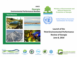 Launch of the Third Environmental Performance Review of Georgia June 8, 2016 Ministry of Environment and Natural Resources Protection of Georgia