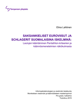 SAKSANKIELISET EUROVIISUT JA SCHLAGERIT SUOMALAISINA ISKELMINÄ: Laulujen Kääntäminen Pentathlon-Kriteerien Ja Käännösmenetelmien Näkökulmasta