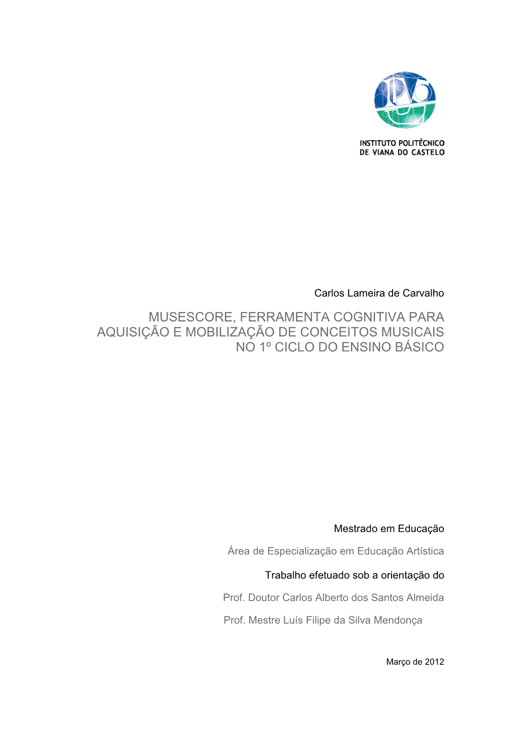 Musescore, Ferramenta Cognitiva Para Aquisição E Mobilização De Conceitos Musicais No 1º Ciclo Do Ensino Básico