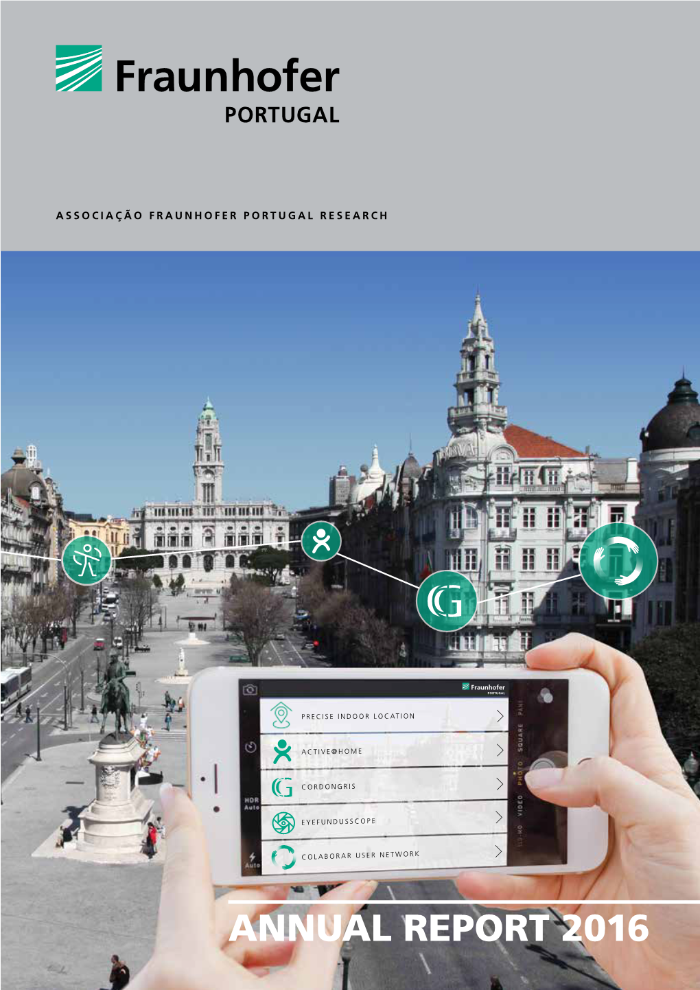 ANNUAL REPORT 2016 1 Associação Fraunhofer Portugal Research