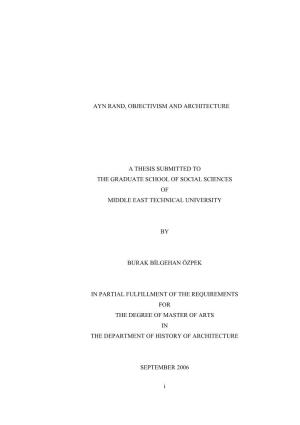 I AYN RAND, OBJECTIVISM and ARCHITECTURE a THESIS SUBMITTED to the GRADUATE SCHOOL of SOCIAL SCIENCES of MIDDLE EAST TECHNICAL U