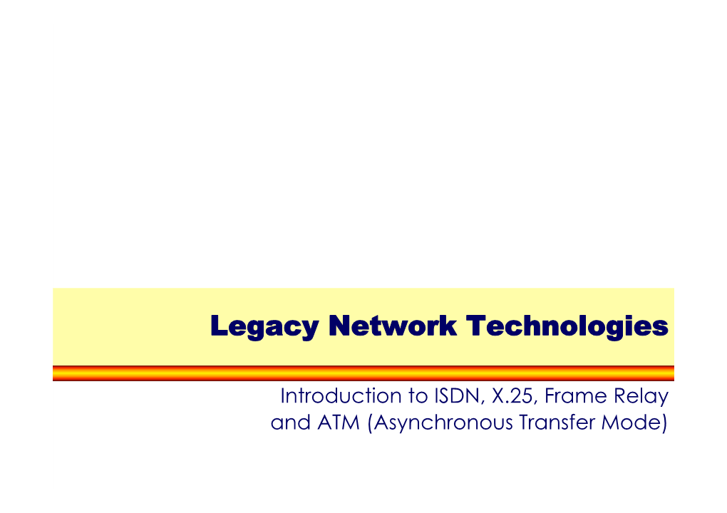 Legacy Network Technologies