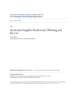 Are Koalas Fungible: Biodiversity Offsetting and the Law David Takacs UC Hastings College of the Law, Takacsd@Uchastings.Edu