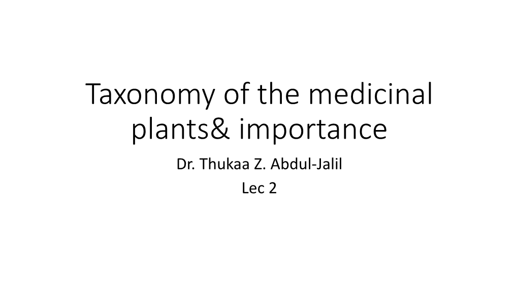 Taxonomy of the Medicinal Plants& Importance