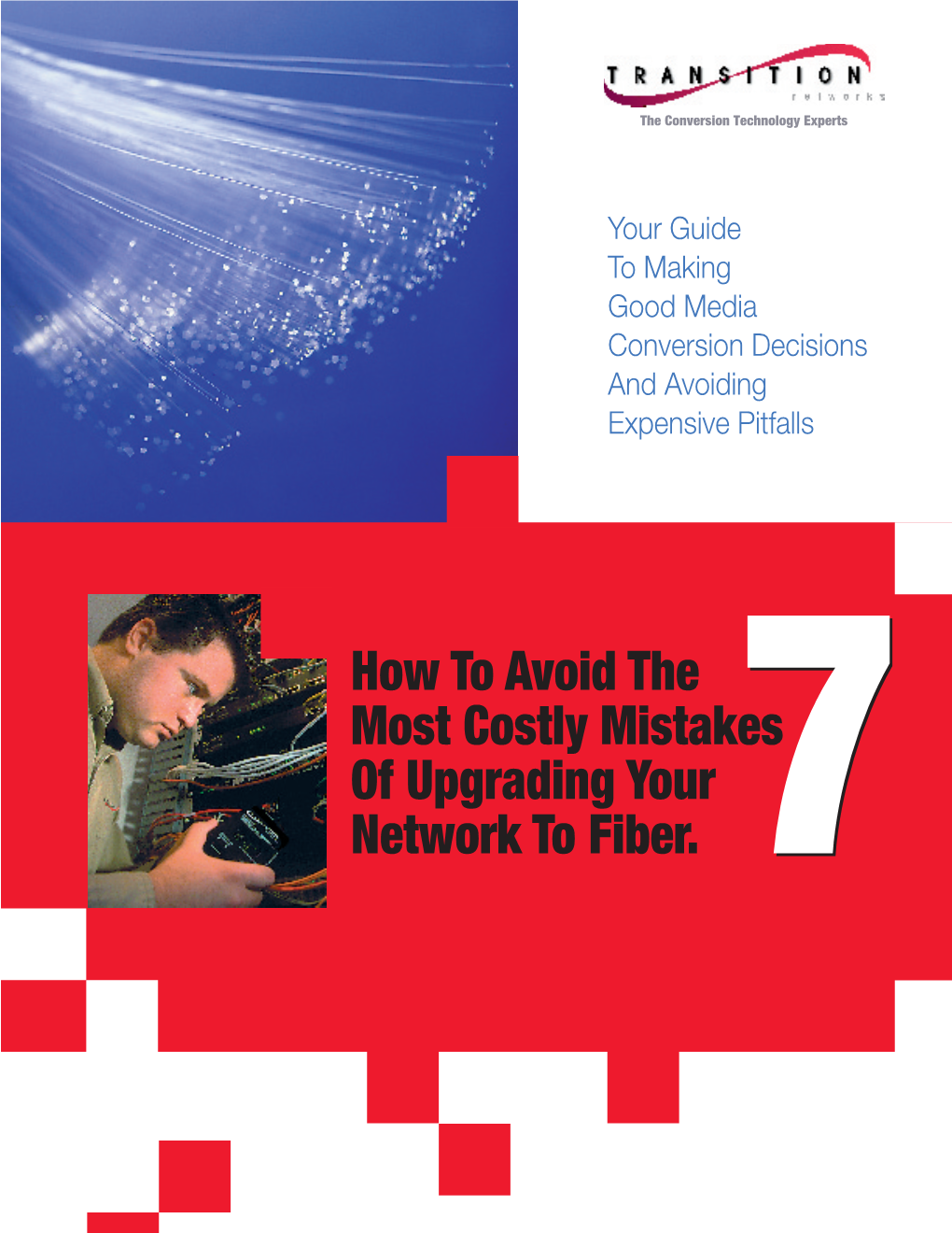 How to Avoid the Most Costly Mistakes of Upgrading Your Network to Fiber