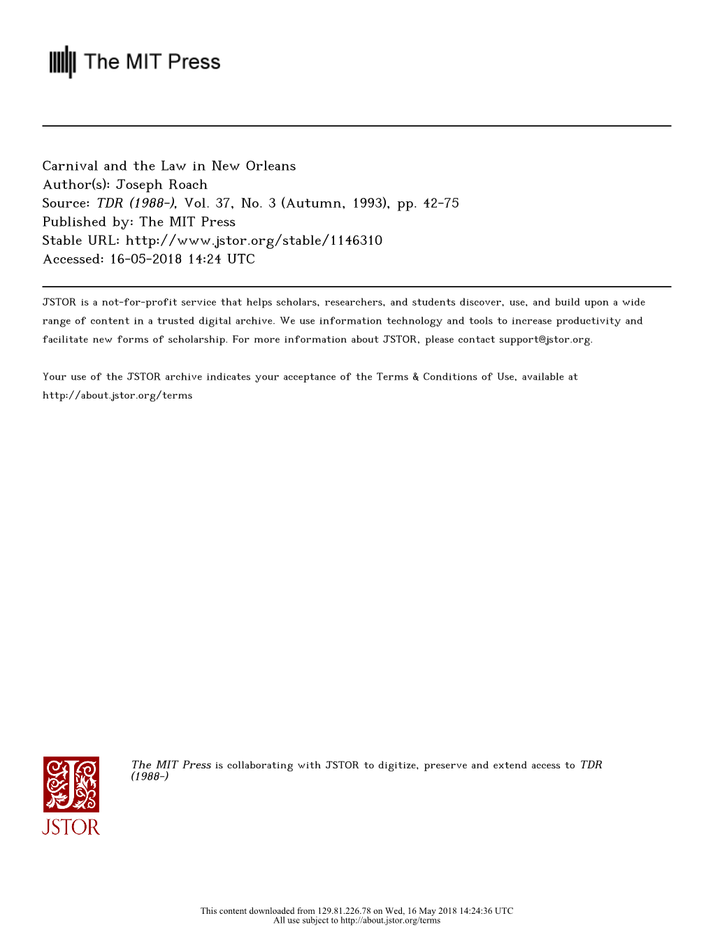 Carnival and the Law in New Orleans Author(S): Joseph Roach Source: TDR (1988-), Vol