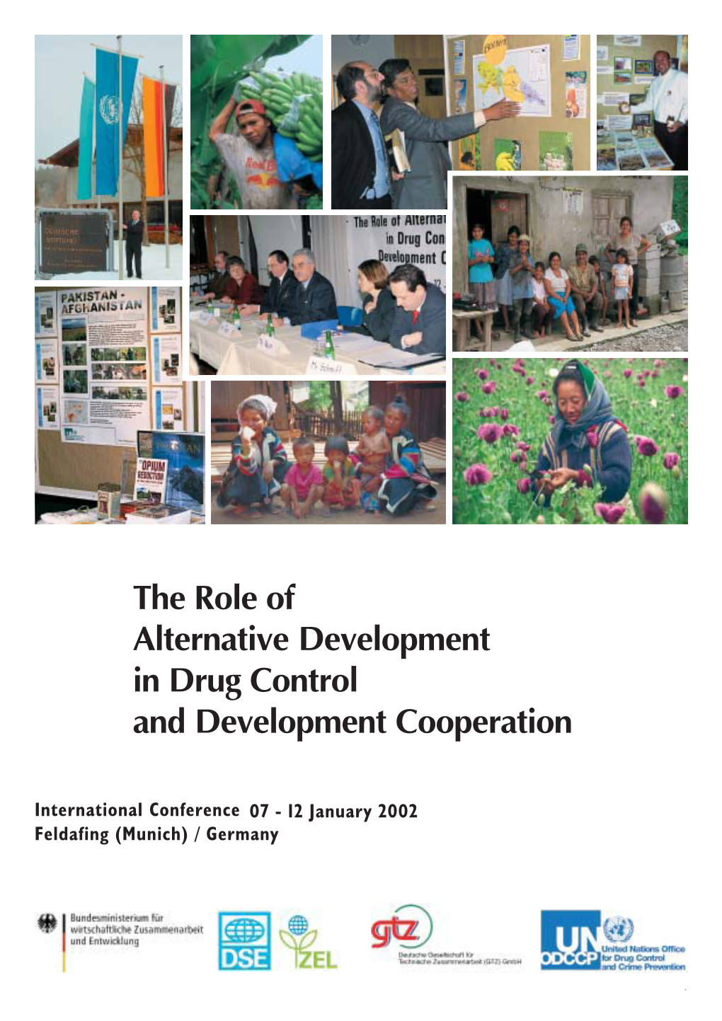 The Role of Alternative Development in Drug Control and Development Cooperation