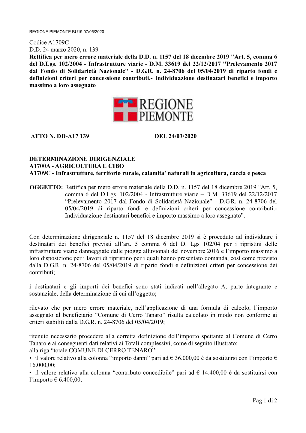 Codice A1709C D.D. 24 Marzo 2020, N. 139 Rettifica Per Mero Errore Materiale Della D.D