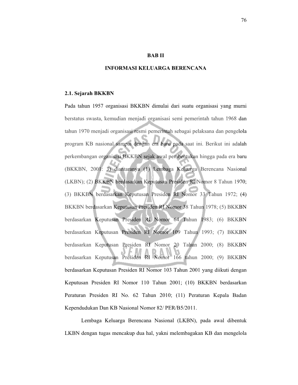 76 BAB II INFORMASI KELUARGA BERENCANA 2.1. Sejarah BKKBN