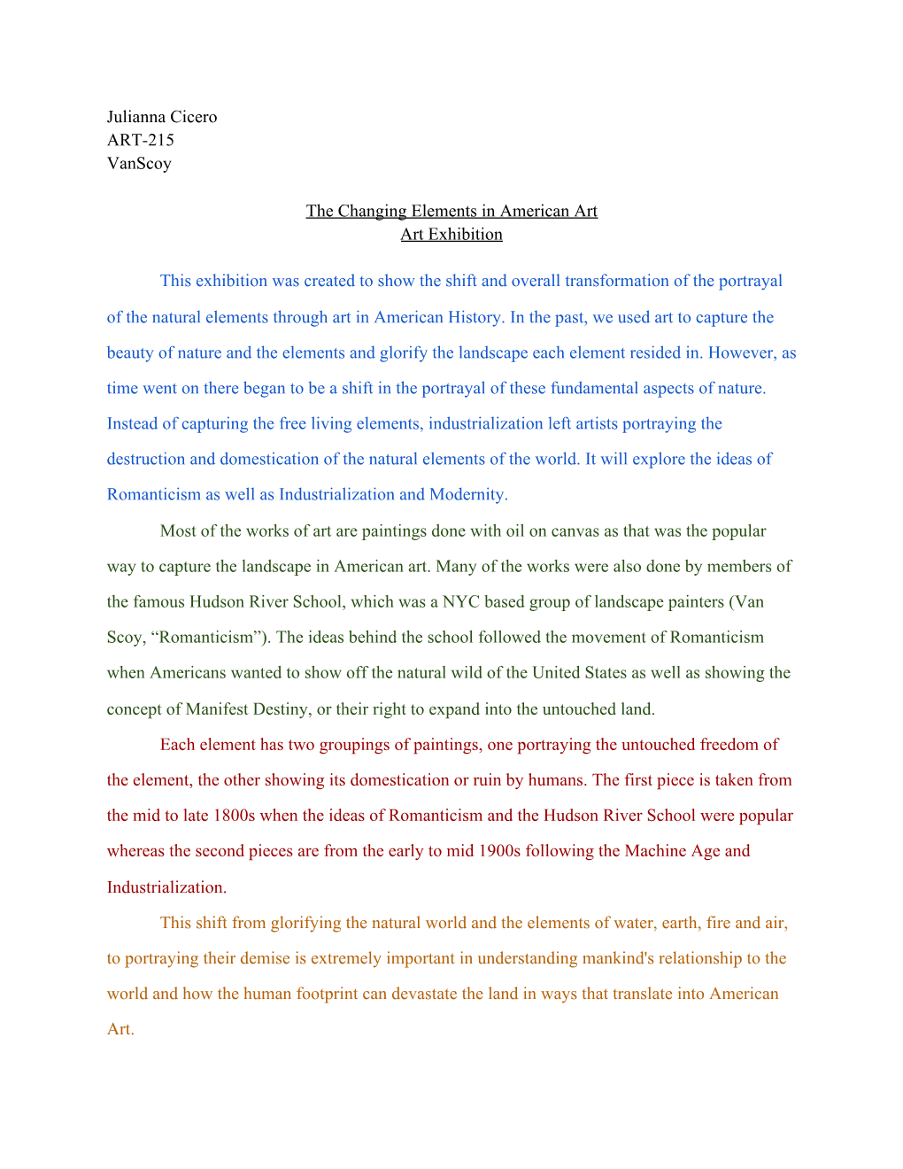 Julianna Cicero ART-215 Vanscoy the Changing Elements in American Art Art Exhibition This Exhibition Was Created to Show the S