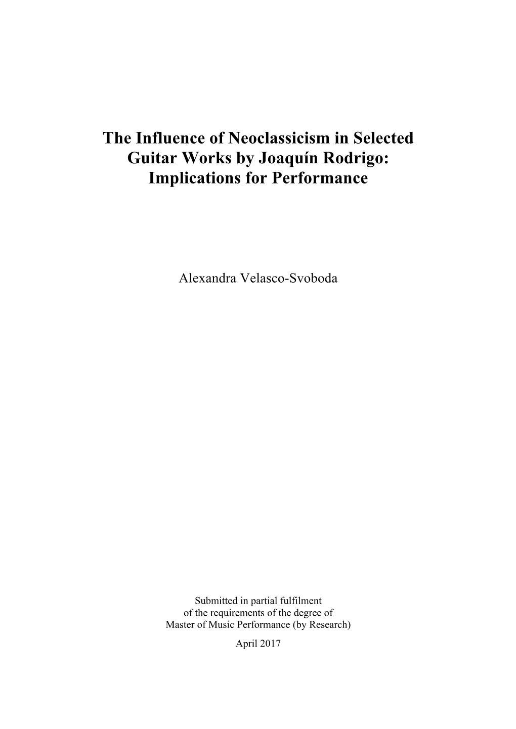 The Influence of Neoclassicism in Selected Guitar Works by Joaquín Rodrigo: Implications for Performance