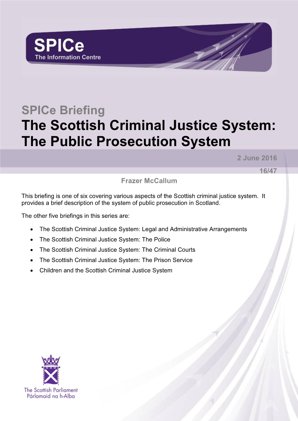 The Scottish Criminal Justice System: the Public Prosecution System 2 June 2016 16/47 Frazer Mccallum