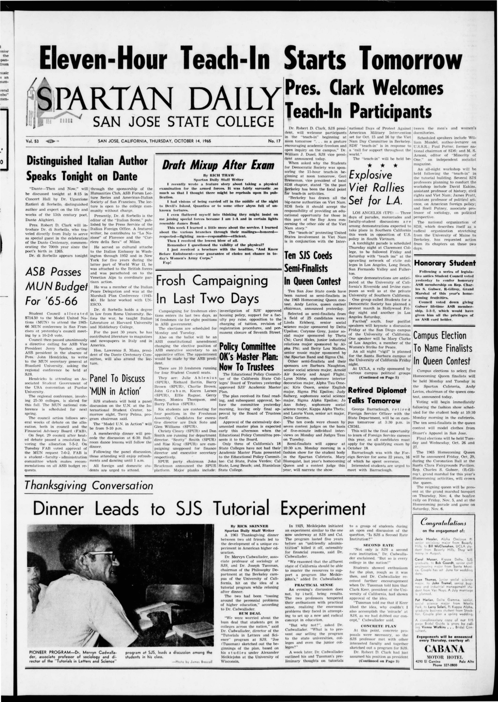 Eleven-Hour Teach-In Starts Tomorrow an Um- Eral Ibo" Rk Welcomes Om- PA RTAN DA I LY Teachpres' -In(La Participants SAN JOSE STATE COLLEGE Dr